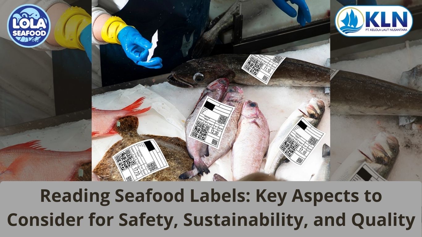 Reading Seafood Labels: Key Aspects to Consider for Safety, Sustainability, and Quality